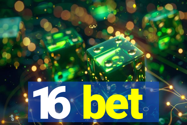 16 bet